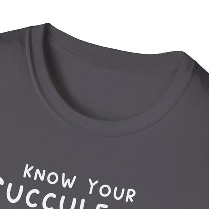 Know Your Succulents T-Shirt