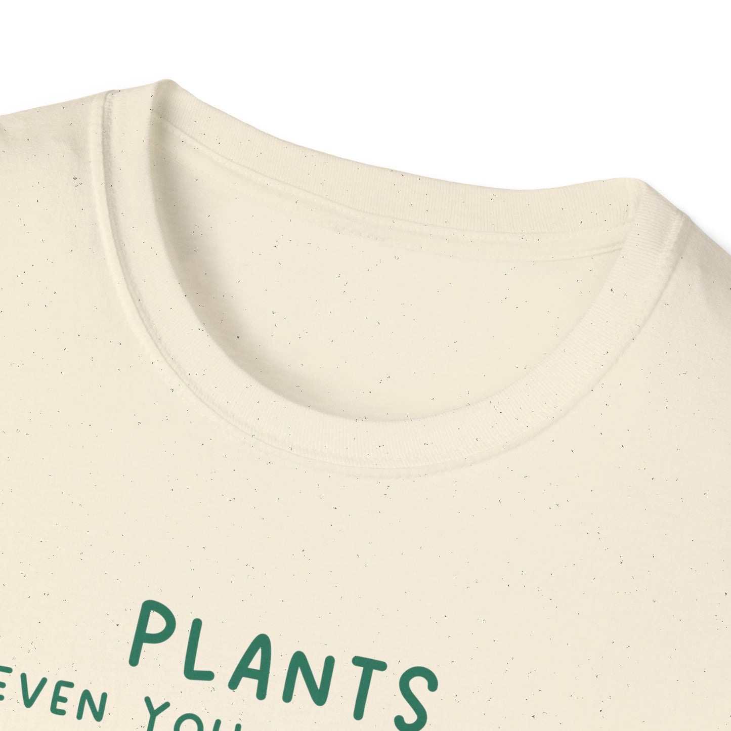 Plants Even You Can't Kill T-Shirt