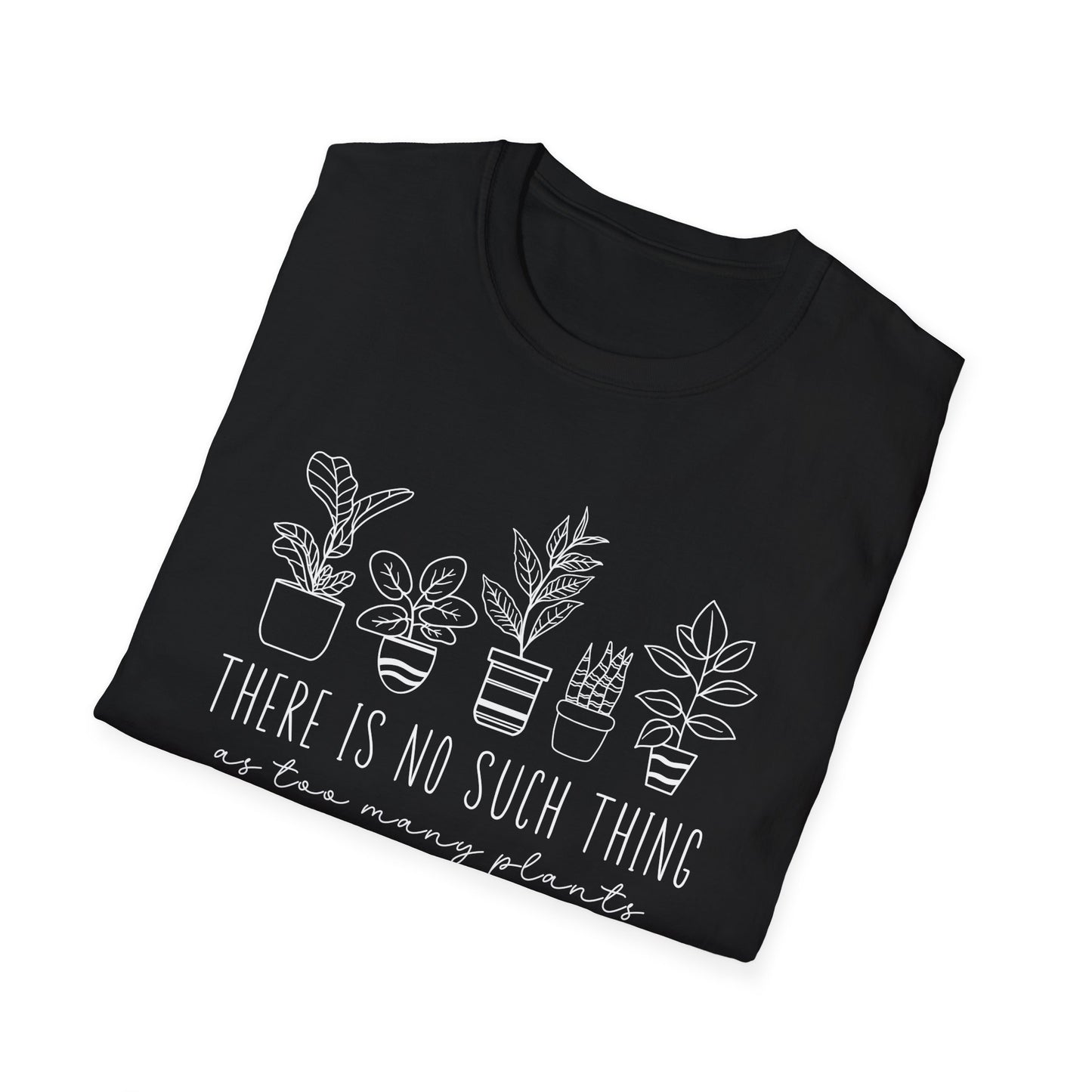 Never Too Many Plants T-Shirt