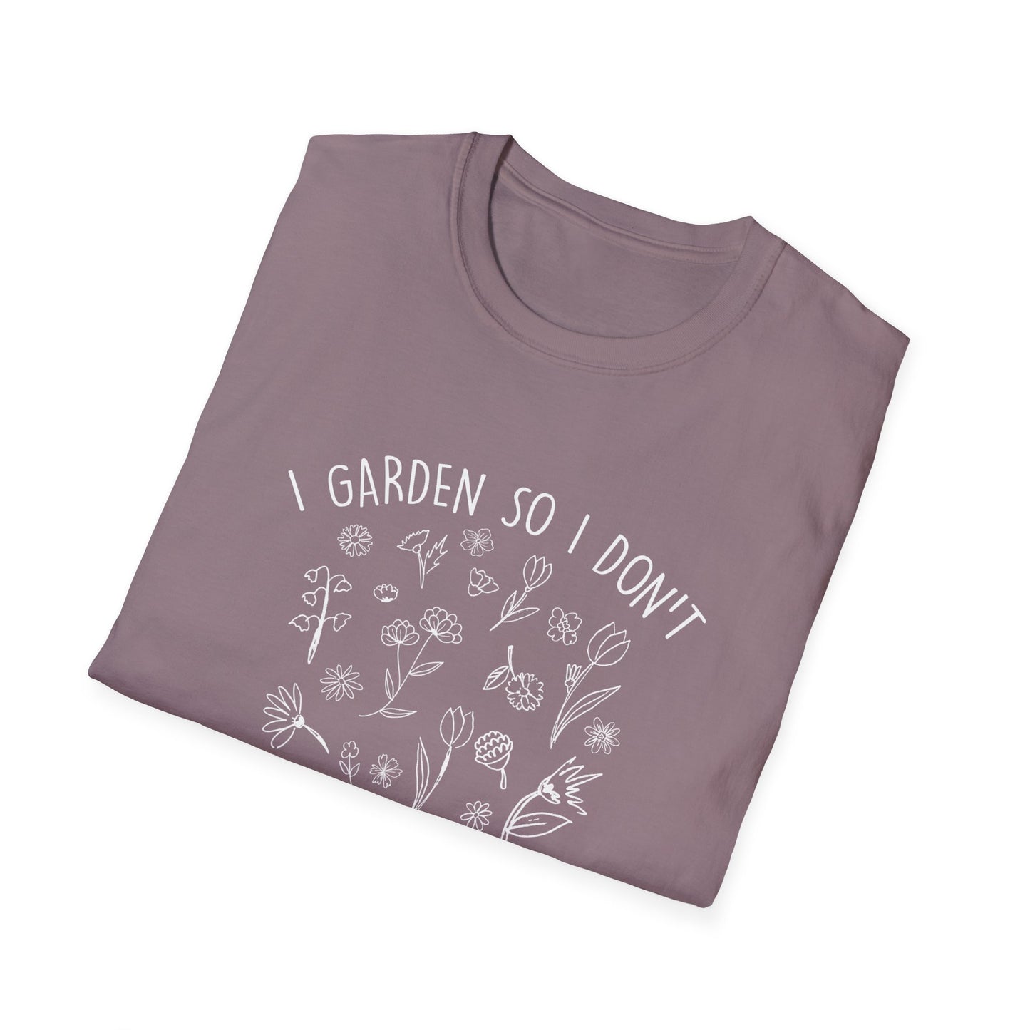 I Garden So I Don't Choke People T-Shirt