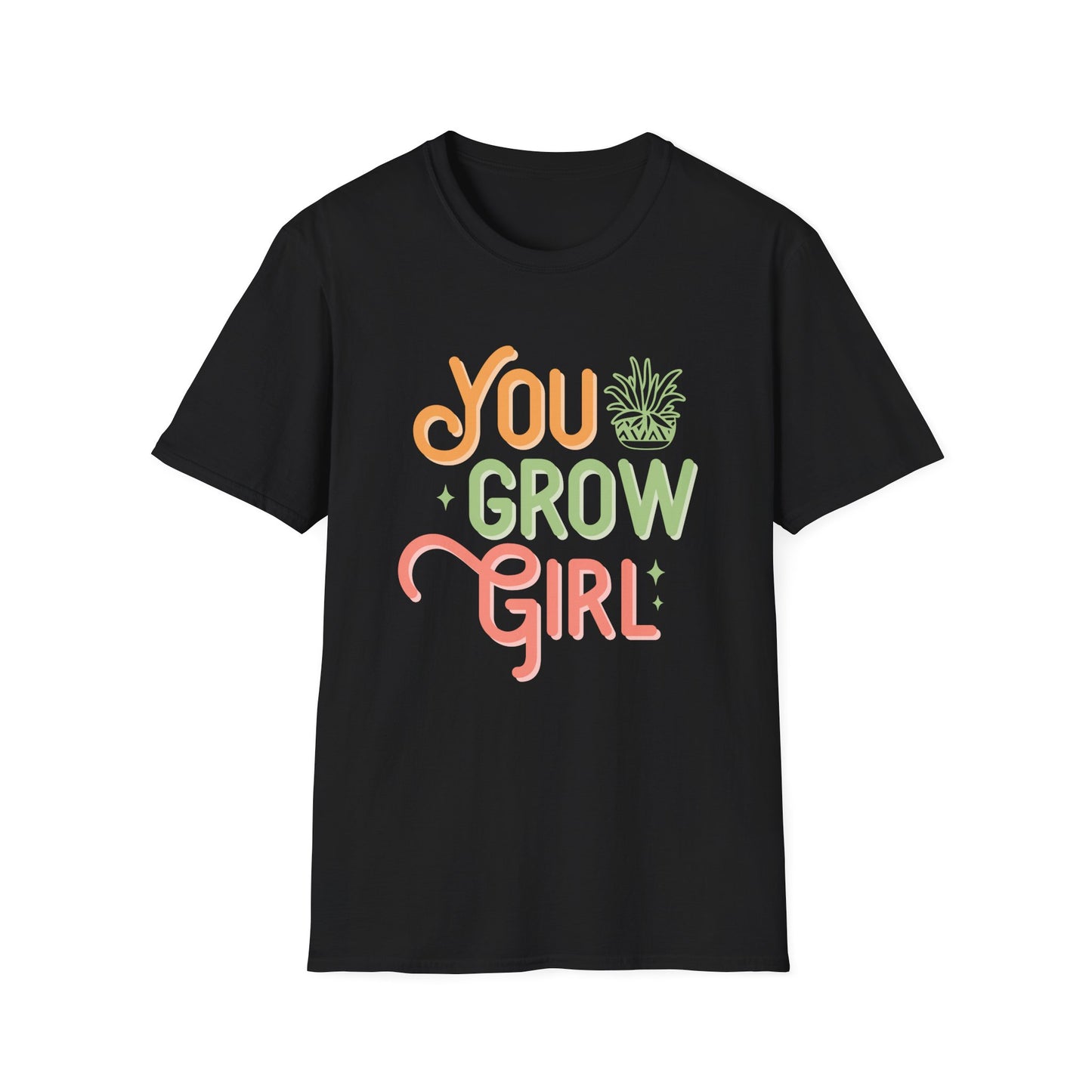 You Grow Girl T-Shirt