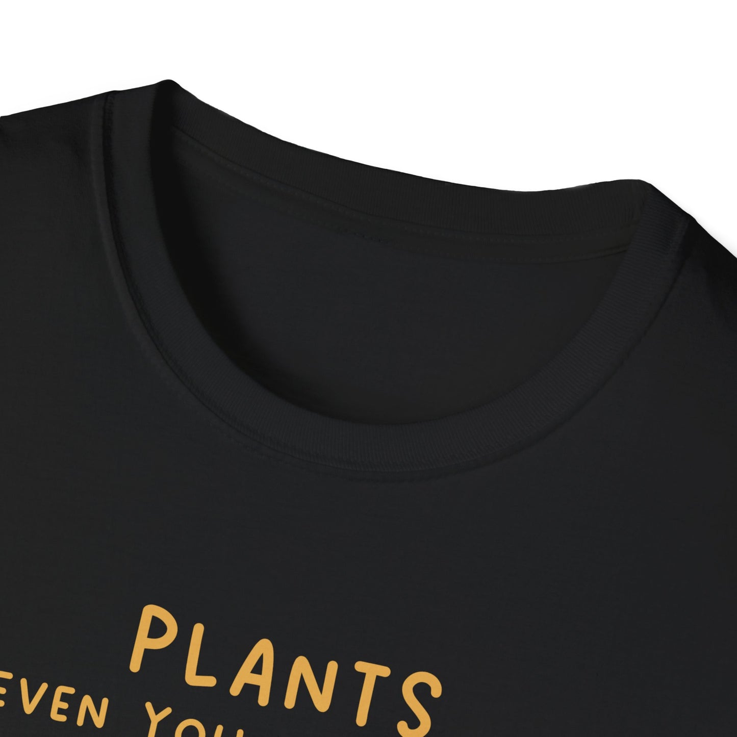 Plants Even You Can't Kill T-Shirt