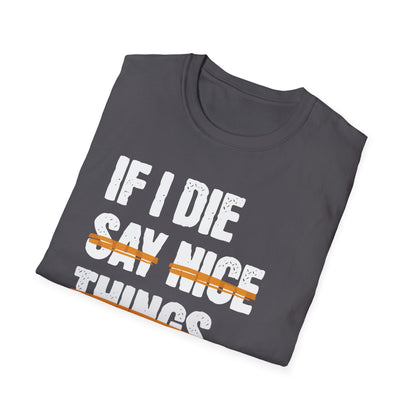 If I Die Water My Plants T-Shirt