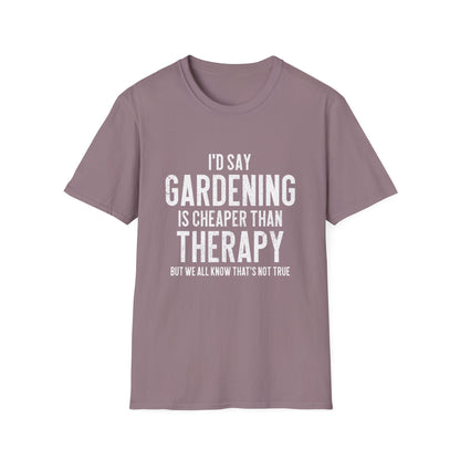 Gardening Is Cheaper Than Therapy T-Shirt