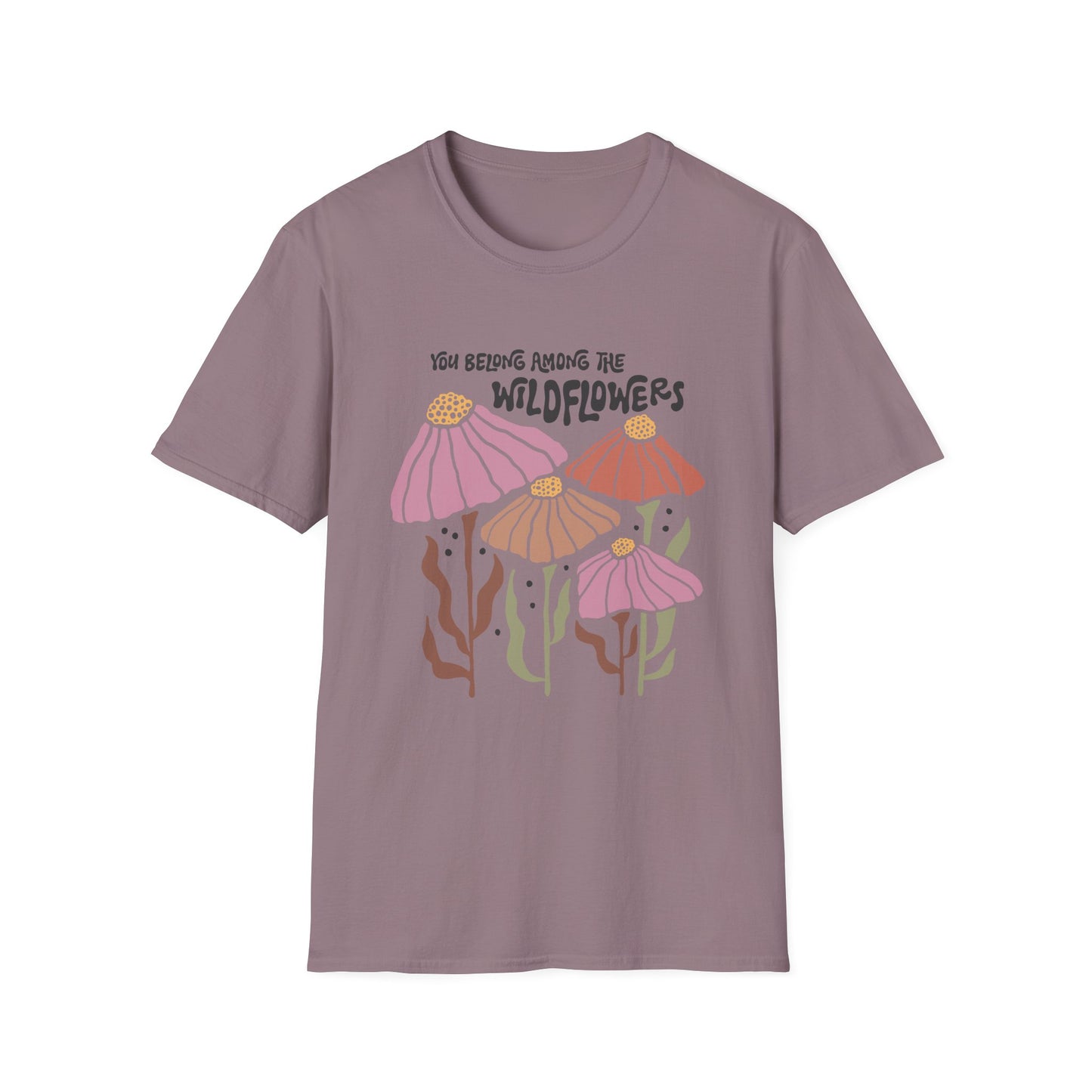 You Belong Among The Wildflowers T-Shirt