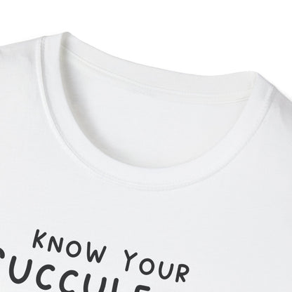 Know Your Succulents T-Shirt