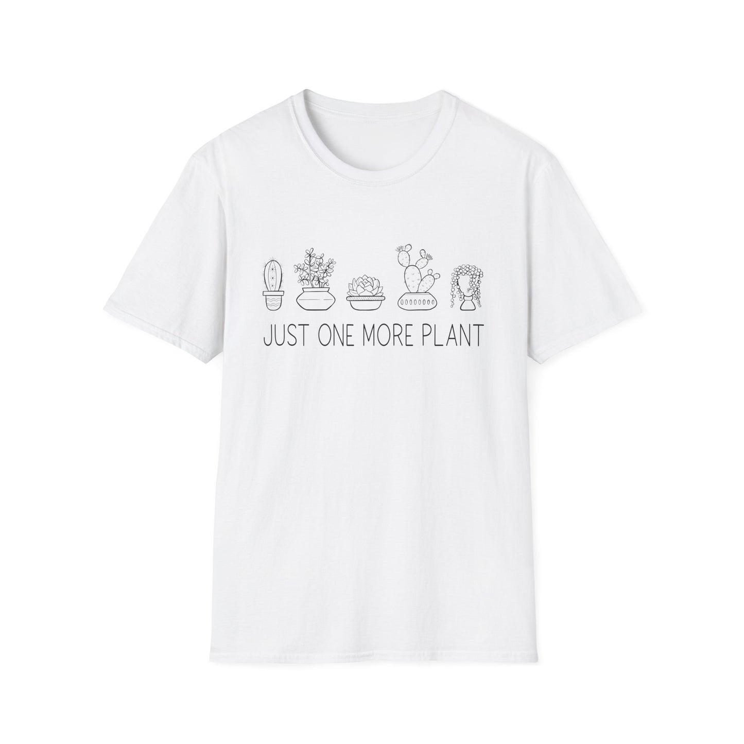 Just One More Plant T-Shirt