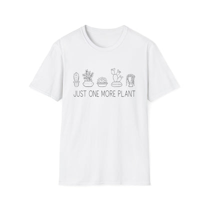 Just One More Plant T-Shirt