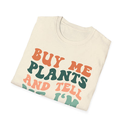 Buy Me Plants T-Shirt