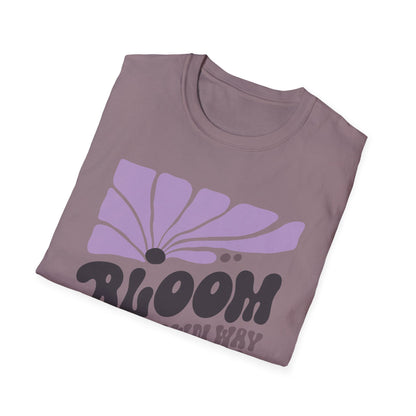 Bloom Your Own Way T-Shirt