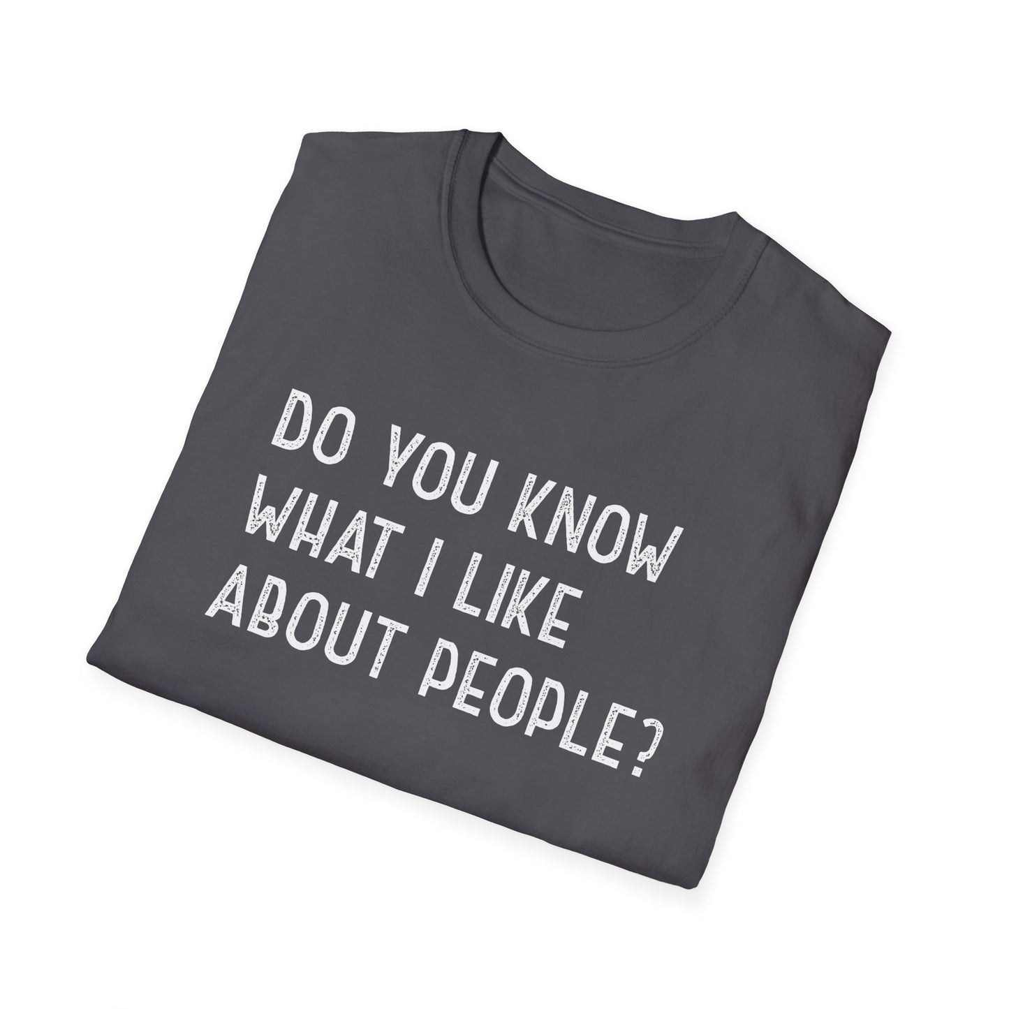 What I Like About People T-Shirt