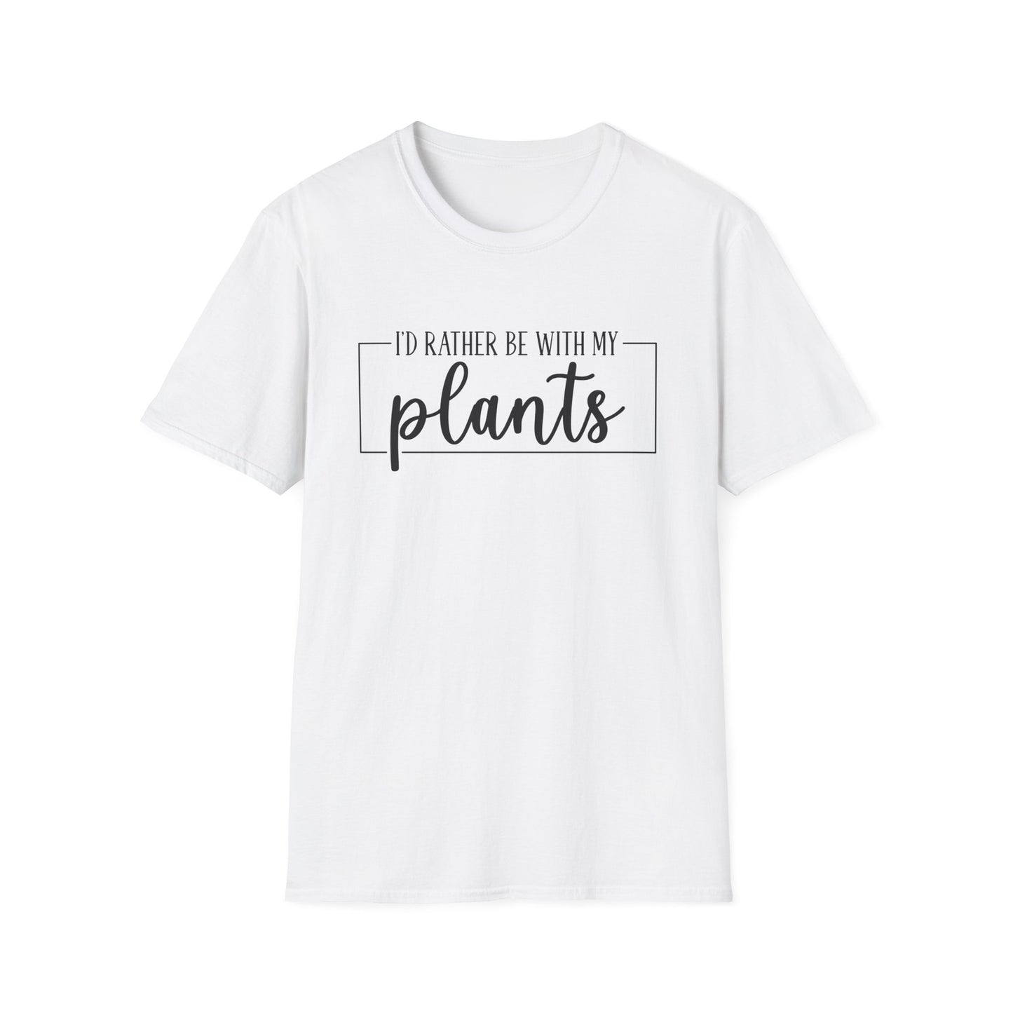 I'd Rather Be With My Plants T-Shirt