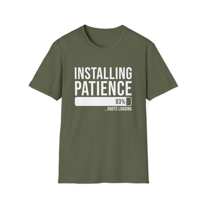 Installing Patience Propagating T-Shirt