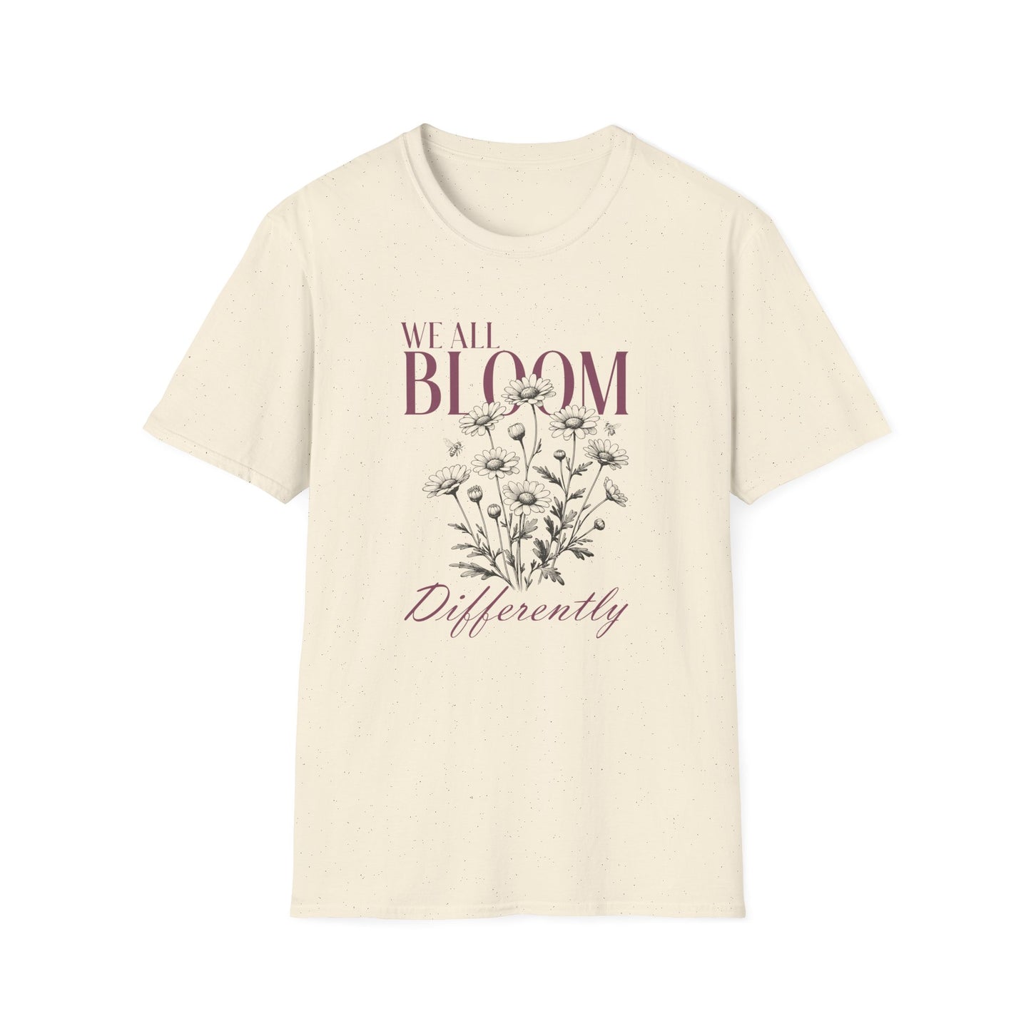 We All Bloom Differently T-Shirt