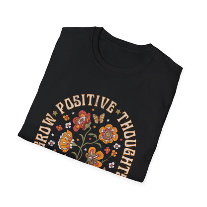 Grow Positive Thoughts T-Shirt