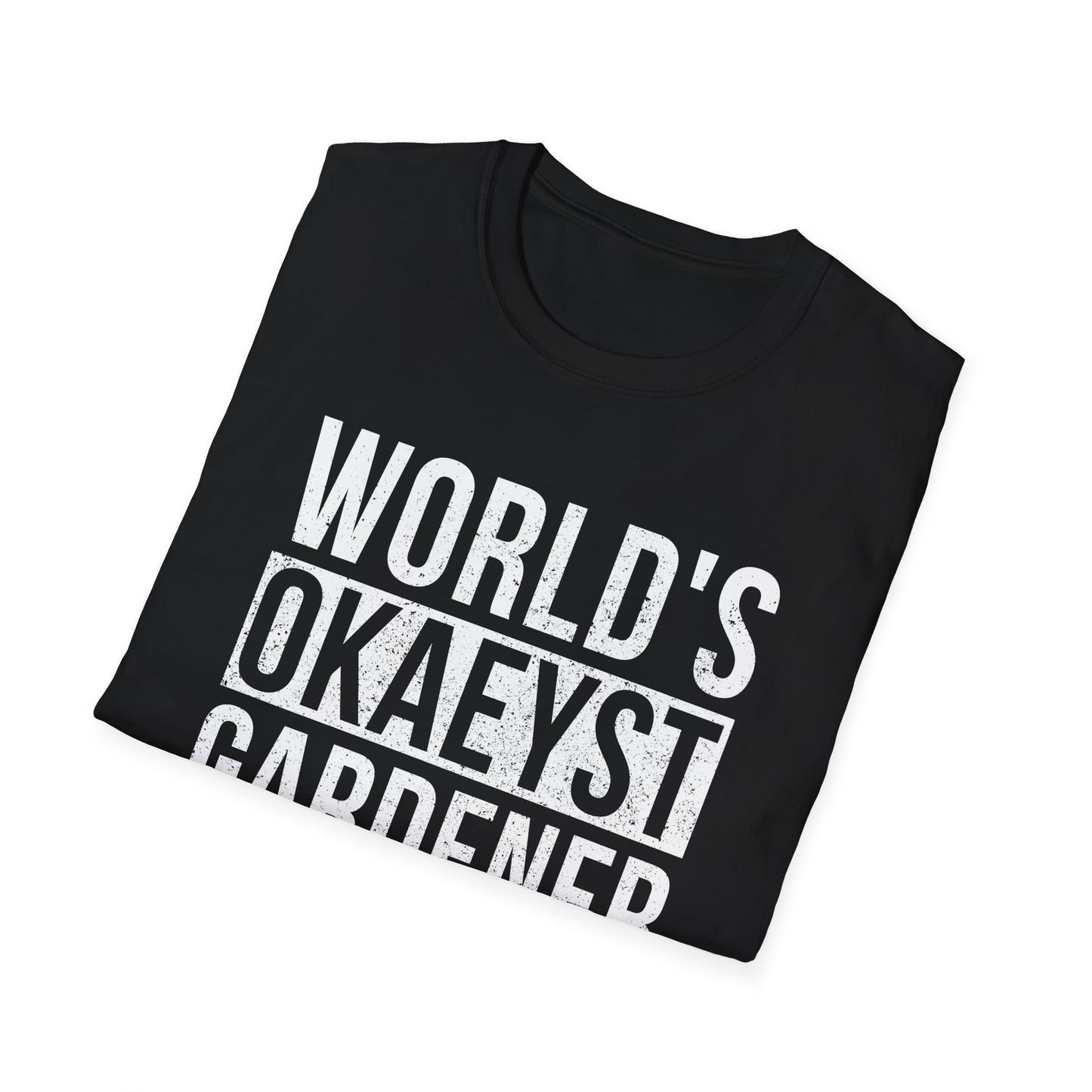 World's Okaeyst Gardener T-Shirt