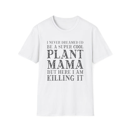 Super Cool Plant Mama T-Shirt