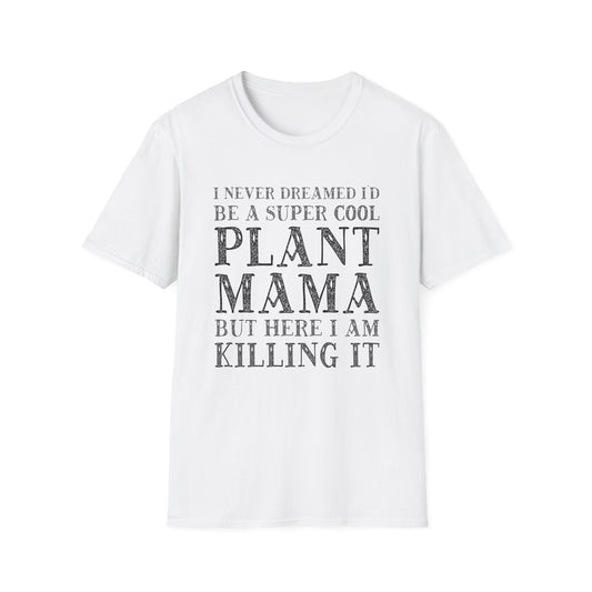 Super Cool Plant Mama T-Shirt