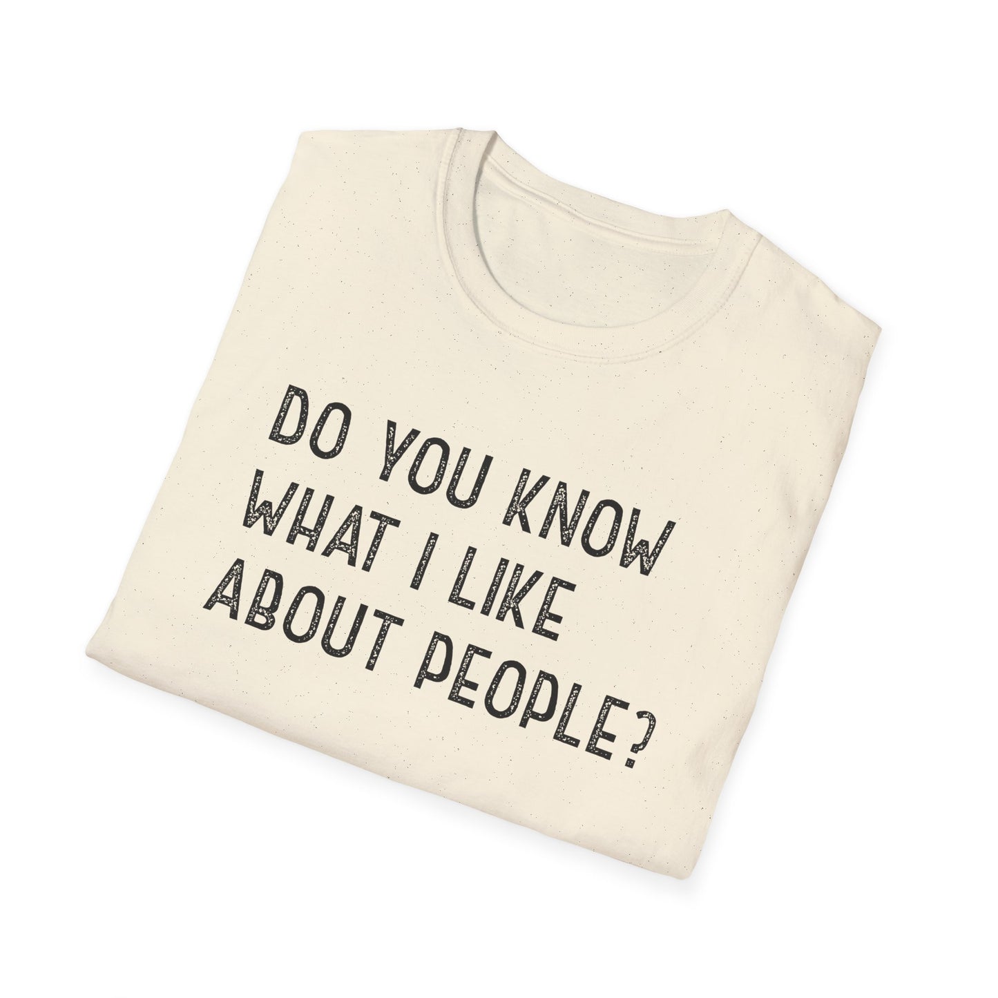 What I Like About People T-Shirt