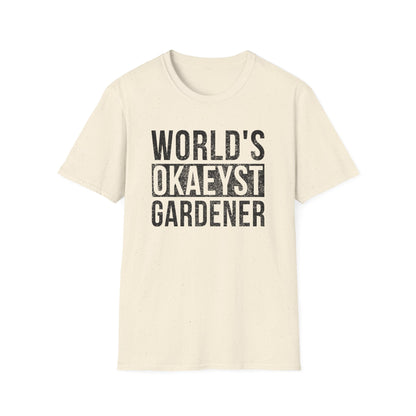 World's Okaeyst Gardener T-Shirt