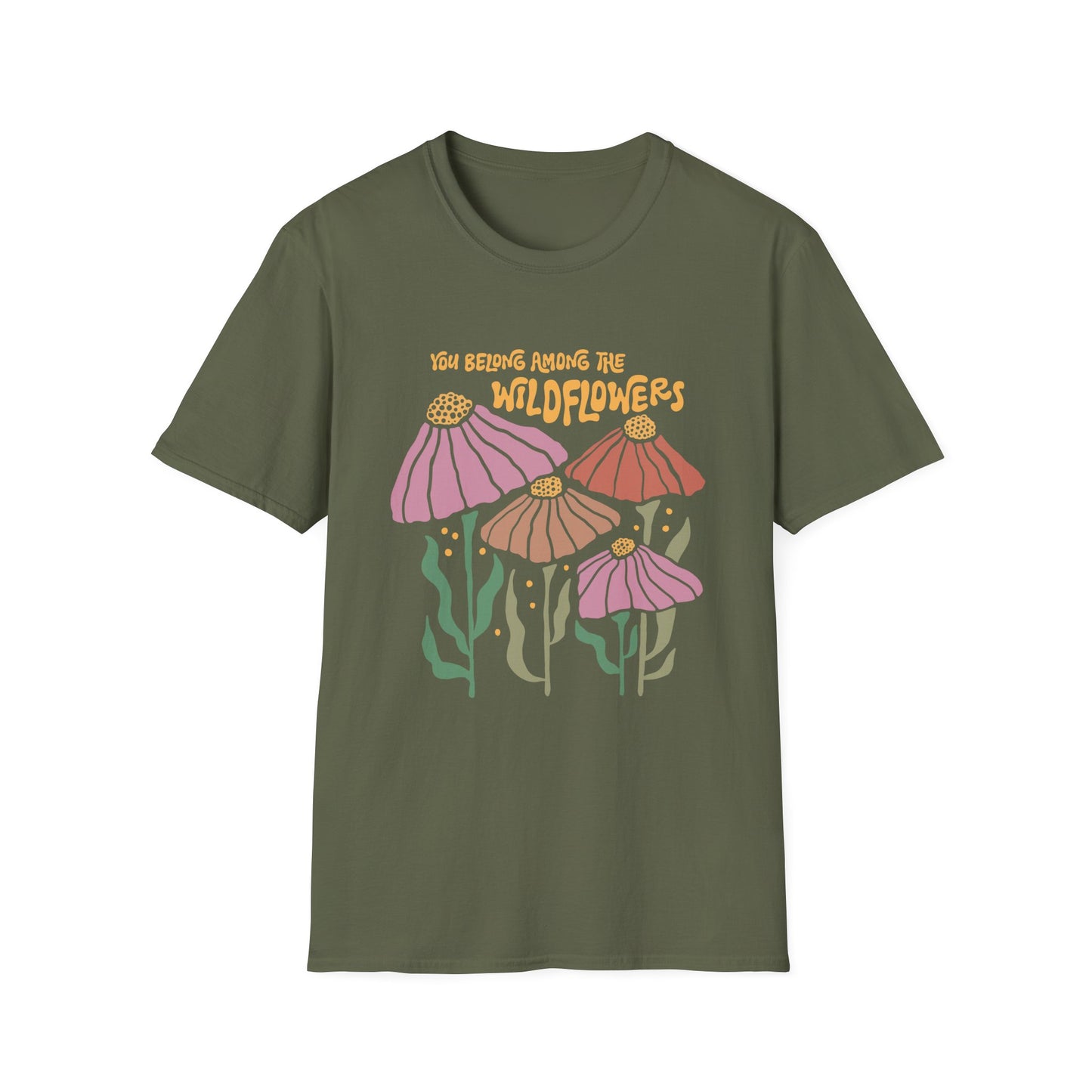 You Belong Among The Wildflowers T-Shirt