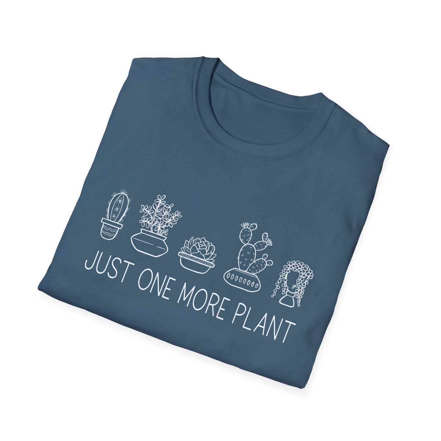 Just One More Plant T-Shirt