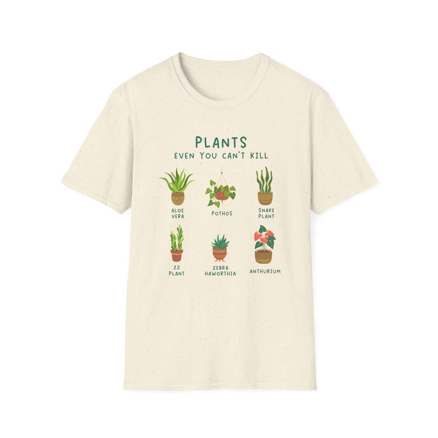 Plants Even You Can't Kill T-Shirt