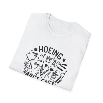 Hoeing Ain't Easy Gardening T-Shirt