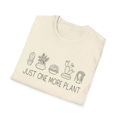 Just One More Plant T-Shirt