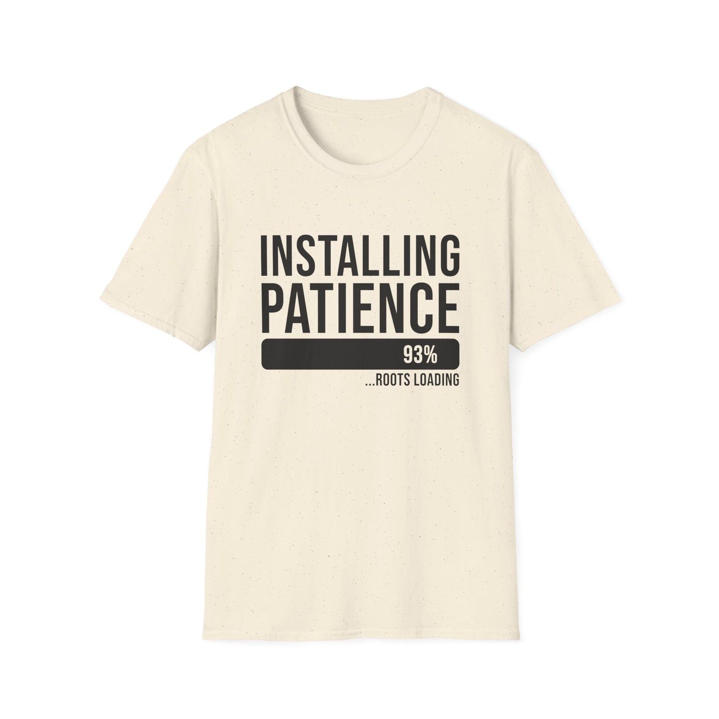 Installing Patience Propagating T-Shirt