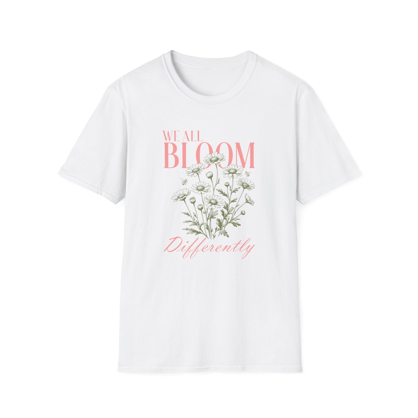 We All Bloom Differently T-Shirt