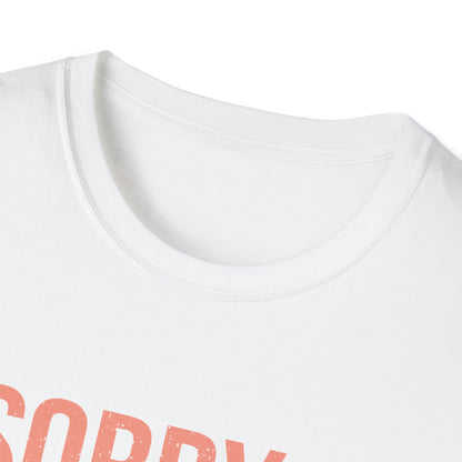 Sorry Can't Plants Bye T-Shirt