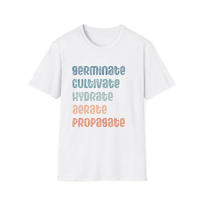 Germinate Cultivate Hydrate Aerate Propagate T-Shirt