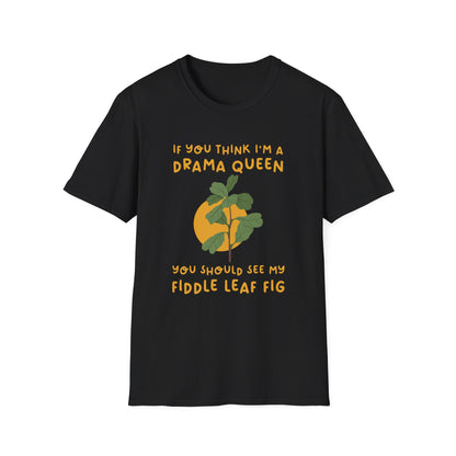 Dramatic Fiddle Leaf Fig T-Shirt