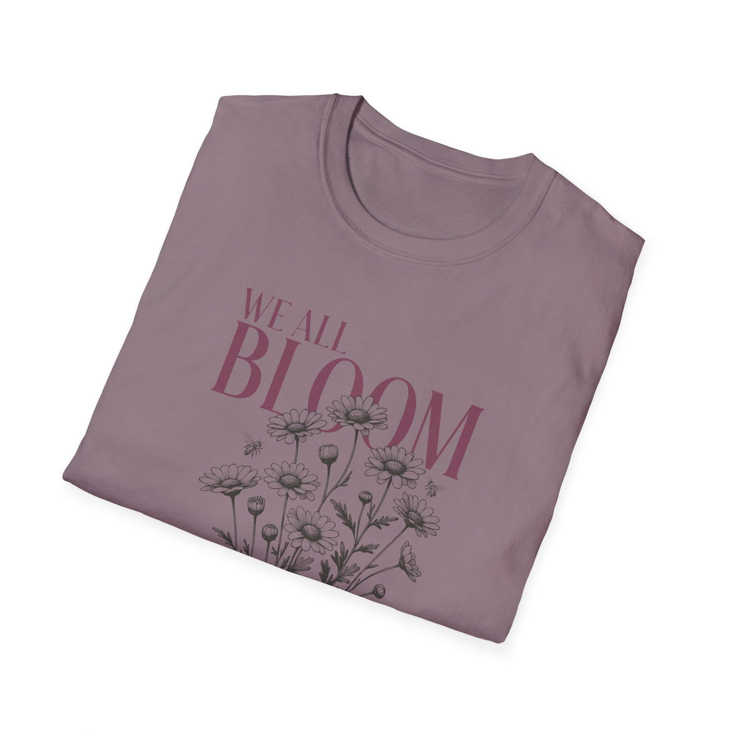 We All Bloom Differently T-Shirt