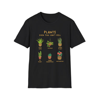 Plants Even You Can't Kill T-Shirt