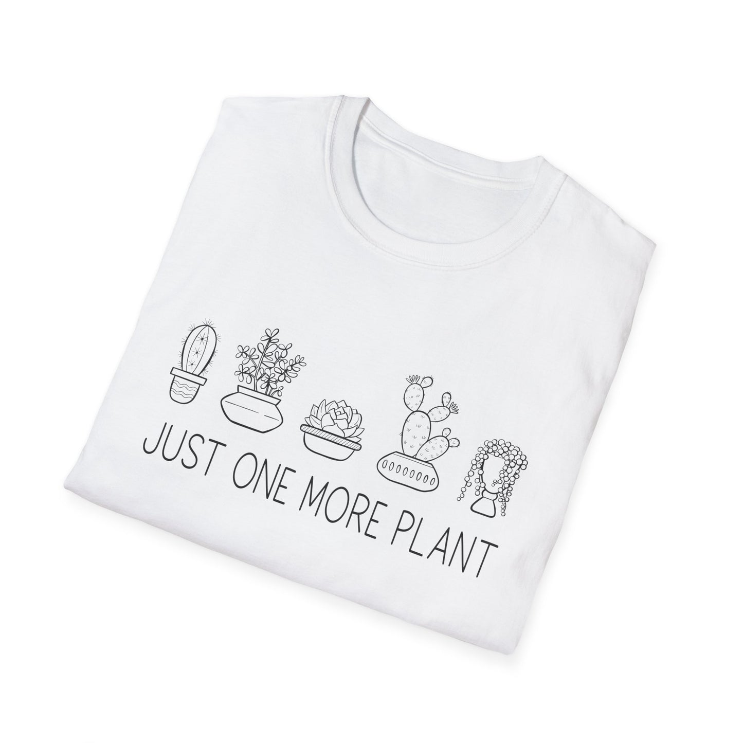 Just One More Plant T-Shirt