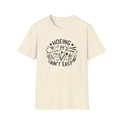 Hoeing Ain't Easy Gardening T-Shirt