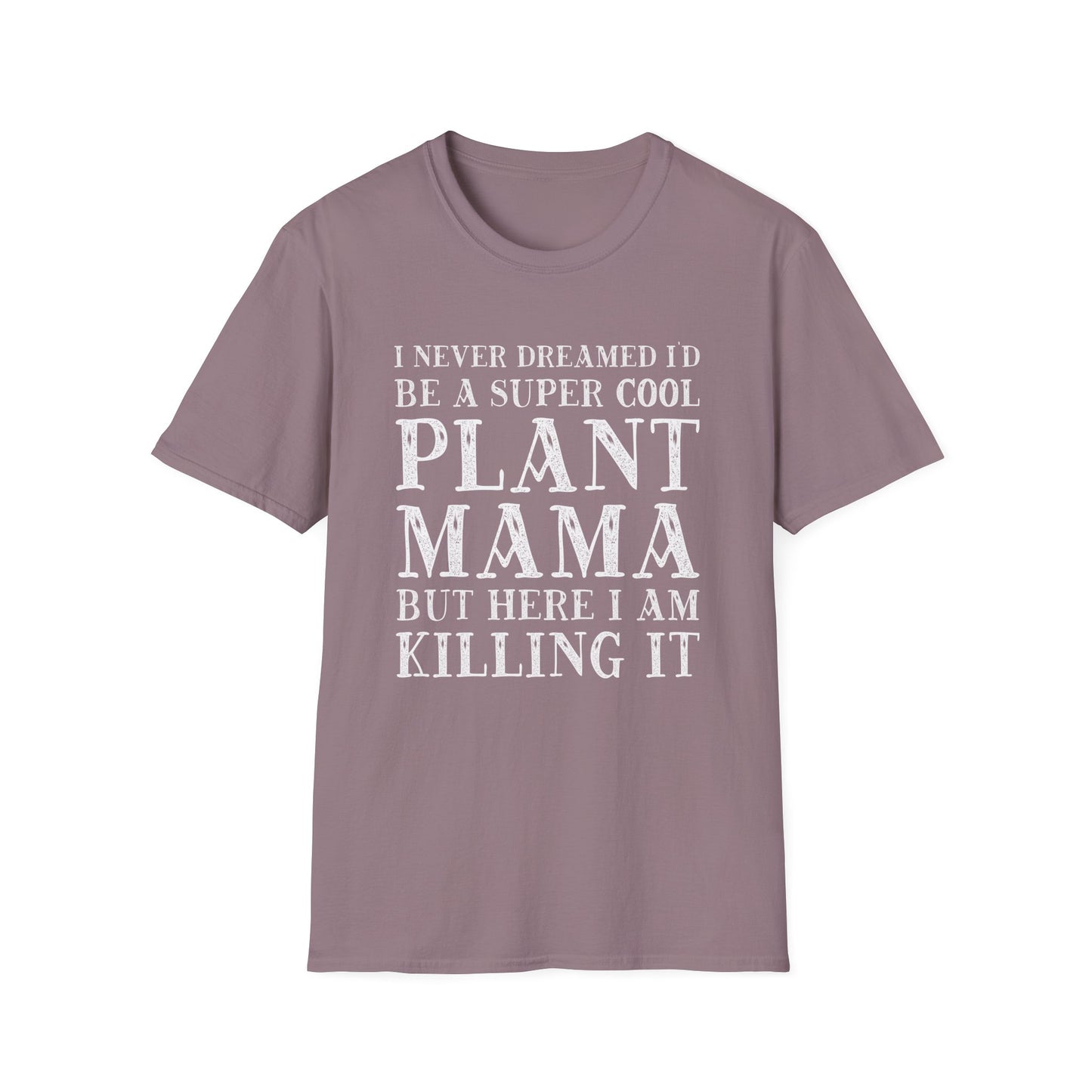 Super Cool Plant Mama T-Shirt