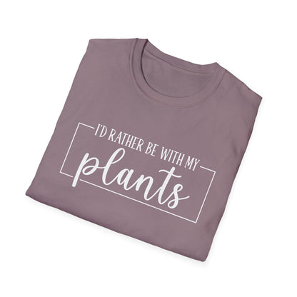 I'd Rather Be With My Plants T-Shirt