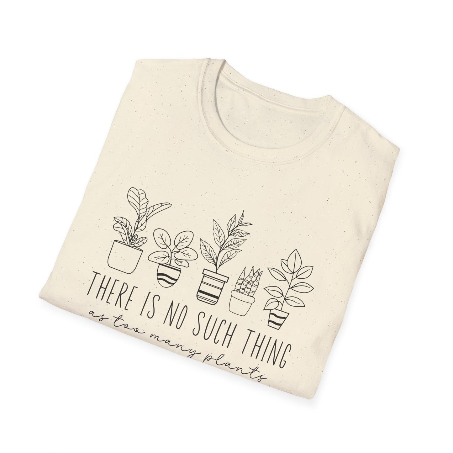 Never Too Many Plants T-Shirt