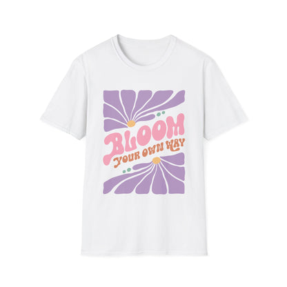 Bloom Your Own Way T-Shirt