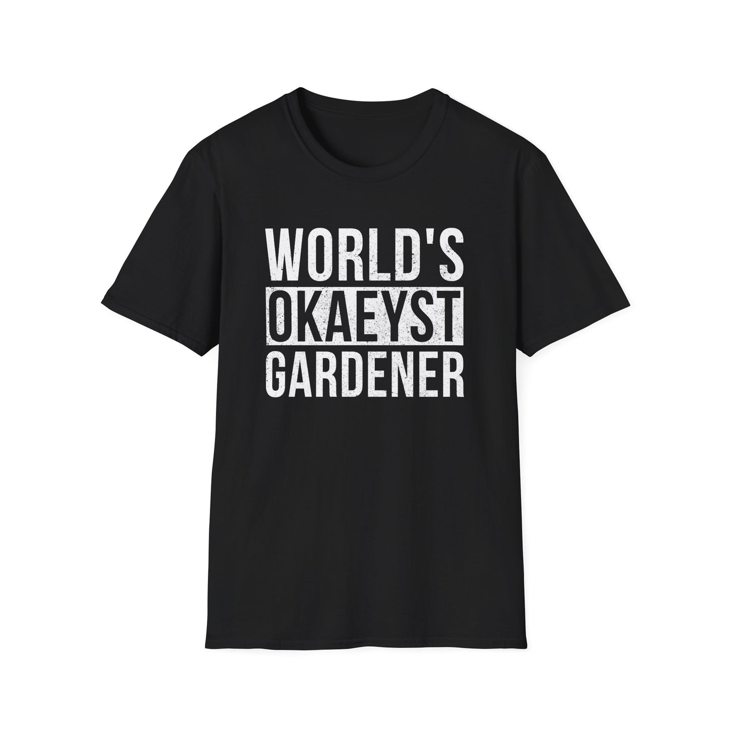 World's Okaeyst Gardener T-Shirt