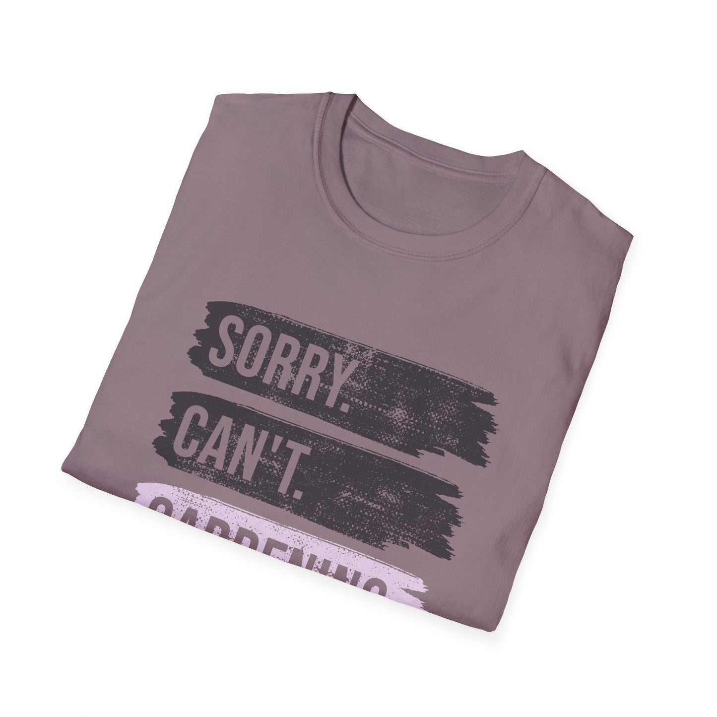 Sorry Can't Gardening Bye T-Shirt